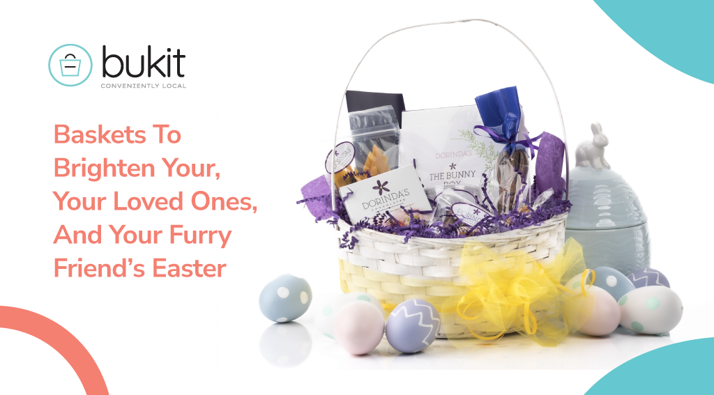 Baskets to Brighten Your Loved Ones, Fur Babies, And Dear Friends Easter Celebration