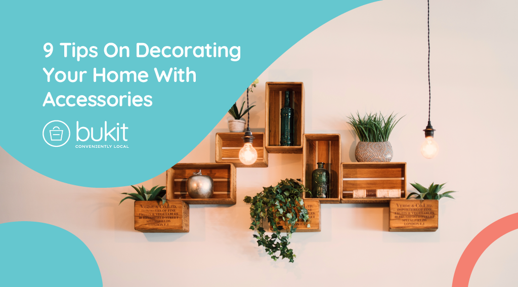 9 Tips On Decorating Your Home With Accessories