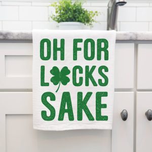 St Patricks Day Oh For Lucks Sake Shamrock Kitchen Towel