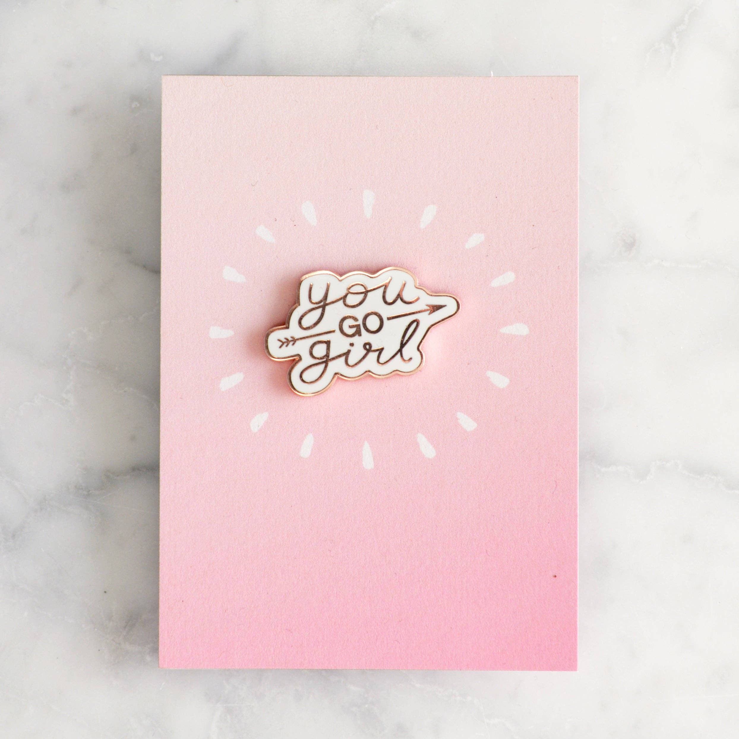 You Go Girl - Enamel Pin