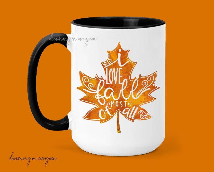 I Love Fall Most of All Coffee Mug | Fall Gift
