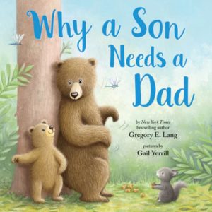 Why a Son Needs a Dad