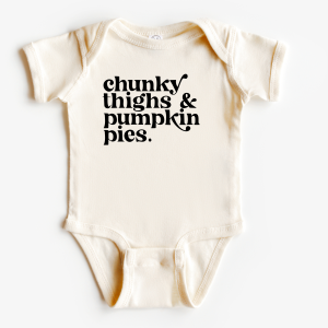 Chunky Thighs + Pumpkin Pies Onesie