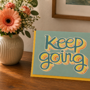 Keep Going Card